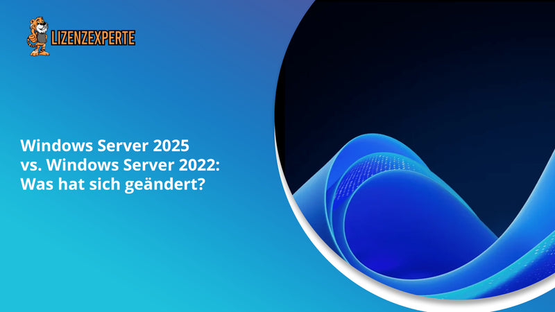 Windows Server 2025 vs. Windows Server 2022: Was hat sich geändert?